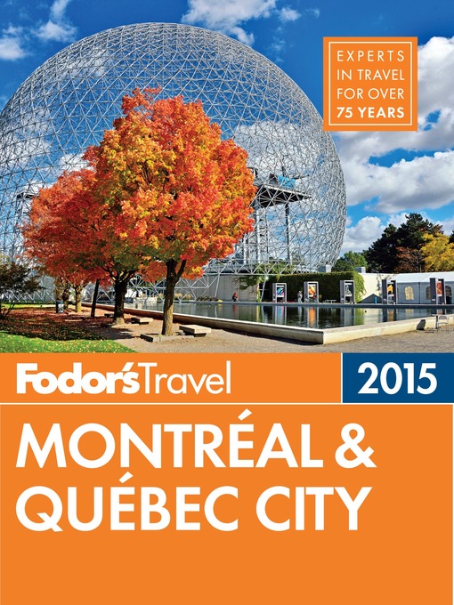 Title details for Fodor's Montreal & Quebec City 2015 by Fodor's Travel Guides - Wait list